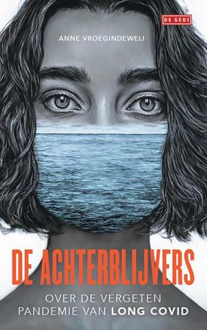 De Achterblijvers  by Anne Vroegindeweij