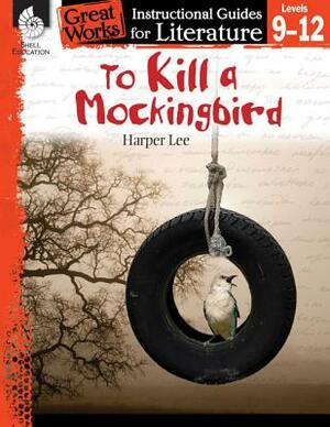 To Kill a Mockingbird: An Instructional Guide for Literature: An Instructional Guide for Literature by Kristin Kemp