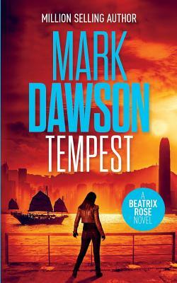 Tempest: A Beatrix Rose Thriller by Mark Dawson