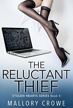 The Reluctant Thief by Mallory Crowe