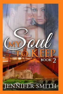 My Soul to Keep: Caleb by Jennifer Smith