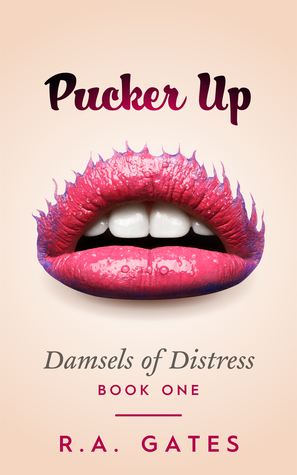 Pucker Up by R.A. Gates