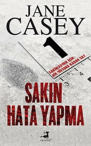 Sakın Hata Yapma by Jane Casey, Alp Ege