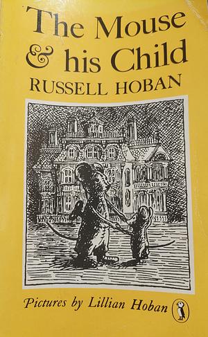 The Mouse and His Child by Russell Hoban