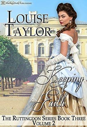 Keeping Faith by Louise Taylor, Louise Taylor