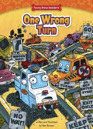 One Wrong Turn by Ken Bowser