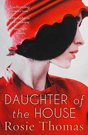 Daughter of the House by Rosie Thomas