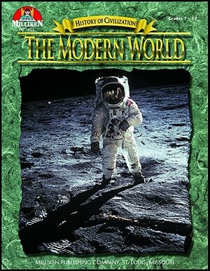 History of Civilization - The Modern World by Tim McNeese