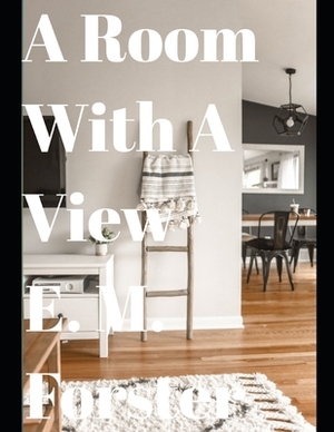 A Room with a View (annotated) by E.M. Forster