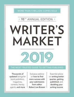 Writer's Market 2019: The Most Trusted Guide to Getting Published by Robert Lee Brewer