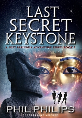 Last Secret Keystone: A Historical Mystery Thriller by Phil Philips