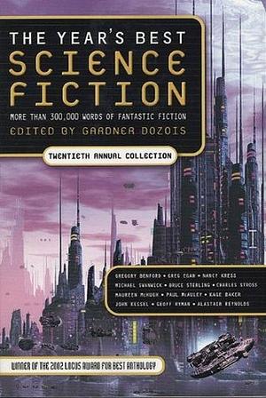 The Year's Best Science Fiction: Twentieth Annual Collection by Gardner Dozois