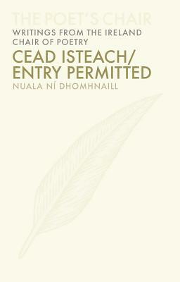 Cead Isteach / Entry Permitted by Nuala Ni Dhomhnaill