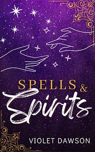 Spells and Spirits: A Sapphic Paranormal Cozy Romance Novella by Violet Dawson