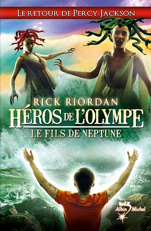 Héros de l'Olympe - tome 2: Le Fils de Neptune by Mona de Pracontal, Rick Riordan