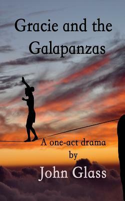 Gracie and the Galapanzas by John Glass