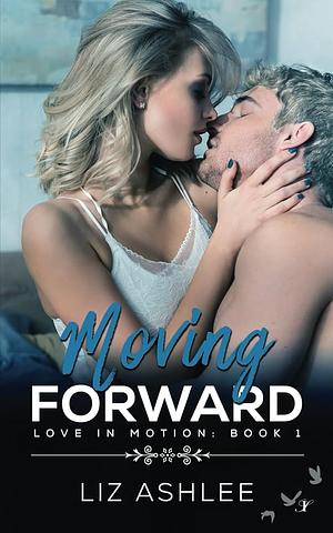 Moving Forward by Liz Ashlee