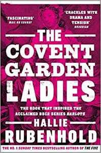 The Covent Garden Ladies by Hallie Rubenhold