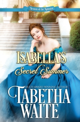 Isabella's Secret Summer by Tabetha Waite