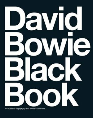 David Bowie Black Book by Chris Charlesworth, Miles Charlesworth