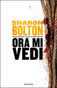 Ora mi vedi by Sharon Bolton