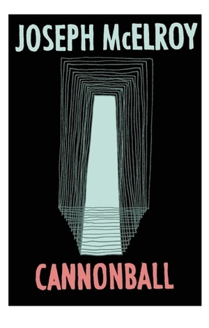 Cannonball by Joseph McElroy