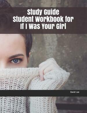 Study Guide Student Workbook for If I Was Your Girl by David Lee