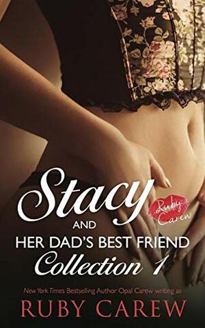 Stacy and Her Dad's Best Friend, Collection 1 by Ruby Carew