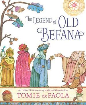 The Legend of Old Befana: An Italian Christmas Story by Tomie dePaola