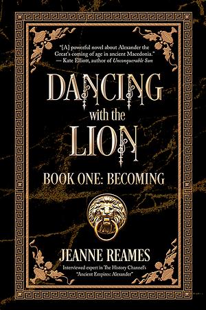 Dancing with the Lion: Becoming by Jeanne Reames