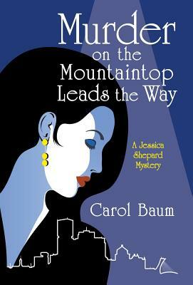 Murder on the Mountaintop Leads the Way by Carol Baum