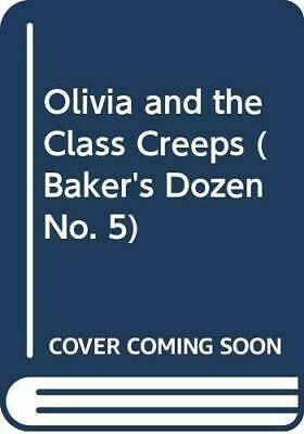 Olivia and the Class Creeps by Suzanne Weyn