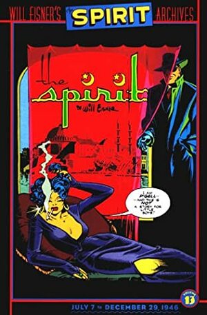 The Spirit Archives, Vol. 13 by Will Eisner