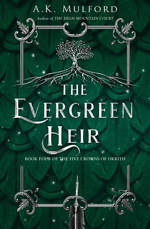 The Evergreen Heir by A.K. Mulford