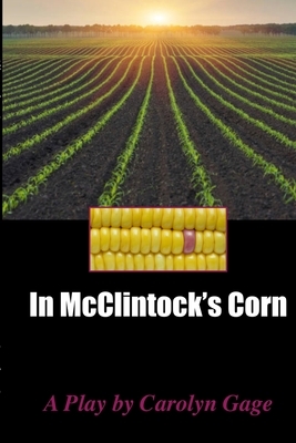 In McClintock's Corn by Carolyn Gage