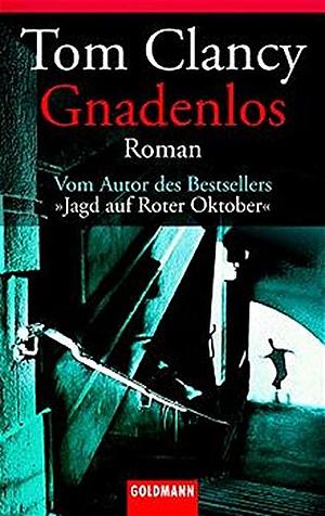 Gnadenlos: Roman by Tom Clancy