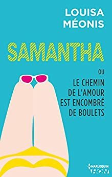 Samantha ou le chemin de l'amour est encombré de boulets by Louisa Méonis