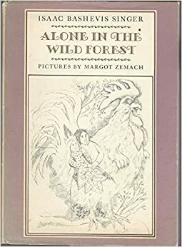 Alone in Wild Forest by Isaac Bashevis Singer