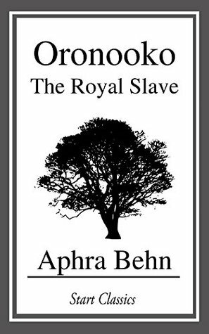 Oronooko: The Royal Slave by Janet Todd, Aphra Behn
