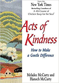 Acts of Kindness by Hanoch McCarty, Meladee McCarty