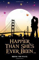 Happier Than She's Ever Been by Menna van Praag