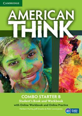 American Think Starter Combo B with Online Workbook and Online Practice by Herbert Puchta, Jeff Stranks, Peter Lewis-Jones