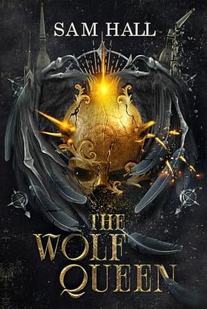 The Wolf Queen by Sam Hall