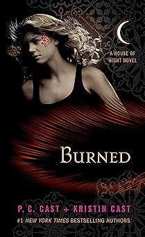 Burned: A House of Night Novel by Kristin Cast, P.C. Cast