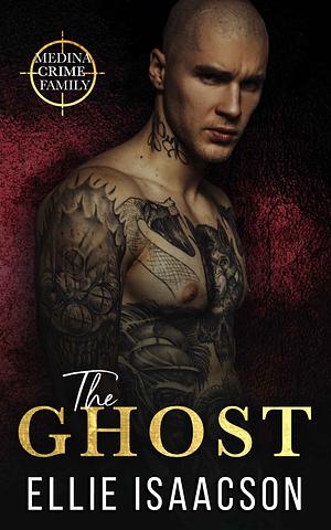 The Ghost by Ellie Isaacson