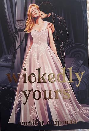 Wickedly Yours by Jennifer Chipman