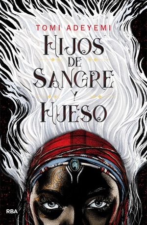 Hijos de sangre y hueso by Tomi Adeyemi