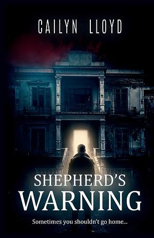 Shepherd's Warning by Cailyn Lloyd