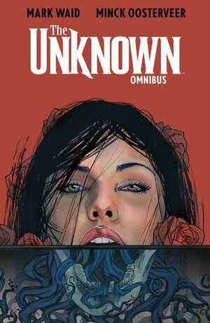 The Unknown Omnibus by Mark Waid