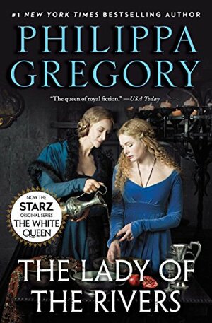 The Lady of the Rivers by Philippa Gregory